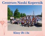 Centrum Nauki Kopernik – wycieczka klasy 2b i 3a, 