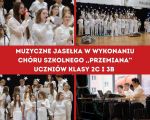 Przedstawienie bożonarodzeniowe w wykonaniu uczniów klasy 2c, 3b i chóru szkolnego, 