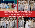 Przedstawienie bożonarodzeniowe w wykonaniu uczniów klasy 2c, 3b i chóru szkolnego, 