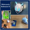 Projekt Edukacyjny - „Mistrzowie Robotyki II”, 