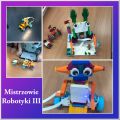 Projekt edukacyjny „Mistrzowie Robotyki III”,